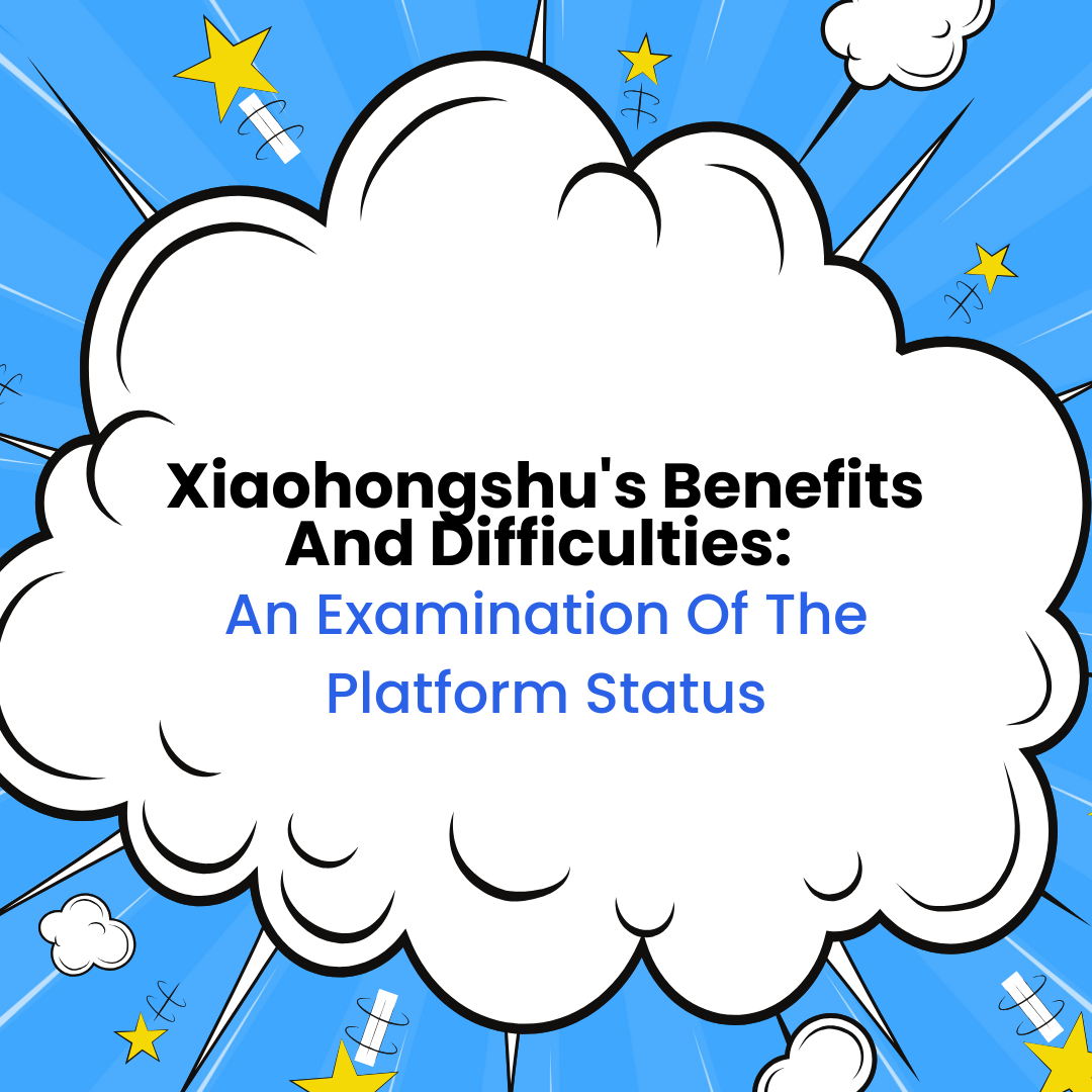 The Xiaohongshu Paradox: Rapid Growth and Hidden Obstacles Shaping Success
